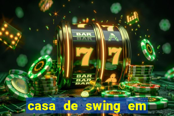 casa de swing em porto seguro